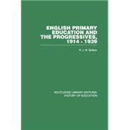 English Primary Education and the Progressives, 1914-1939