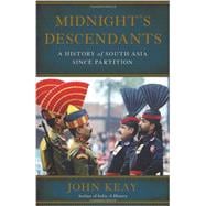 Midnight's Descendants A History of South Asia since Partition