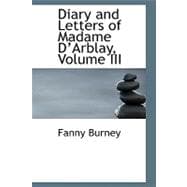 Diary and Letters of Madame D'arblay