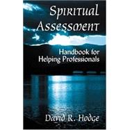 Spiritual Assessment: Handbook for Helping Professionals