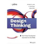 Design Thinking New Product Development Essentials from the PDMA