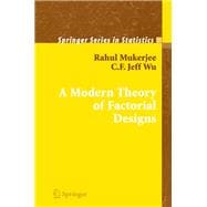 A Modern Theory of Factorial Design