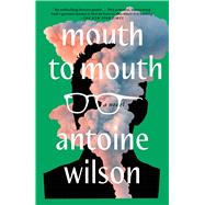 Mouth to Mouth: A Novel,9781982181802