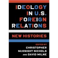 Ideology in U.S. Foreign Relations
