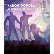 Aaron Douglas : African American Modernist