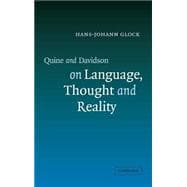 Quine and Davidson on Language, Thought and Reality