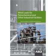Wind Loads for Petrochemical and Other Industrial Facilities