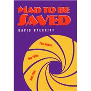 Mad to Be Saved