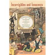 Incorrigibles and Innocents