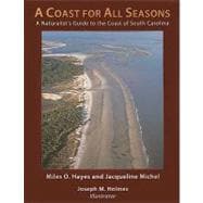 A Coast for All Seasons: A Naturalist's Guide to the Coast of South Carolina