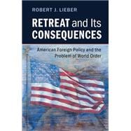 Retreat and Its Consequences