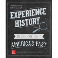 Experience History: Interpreting America's Past [Rental Edition]