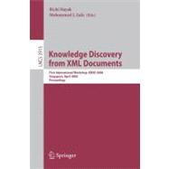Knowledge Discovery from Xml Documents: First International Workshop, Kdxd 2006, Singapore, April 9, 2006, Proceedings