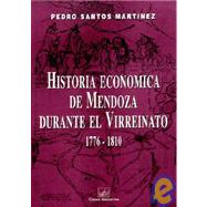 Historia Economica de Mendoza Durante El Virreinat