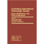 Controlling International Technology Transfer : Issues, Perspectives and Policy Implications