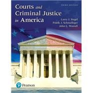 Courts and Criminal Justice in America, Student Value Edition Plus REVEL -- Access Card Package