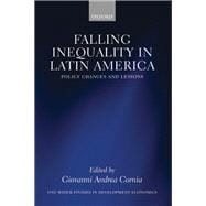 Falling Inequality in Latin America Policy Changes and Lessons