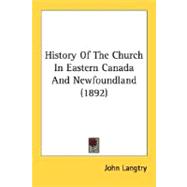 History Of The Church In Eastern Canada And Newfoundland