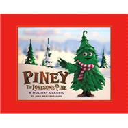 Piney the Lonesome Pine A  Holiday Classic