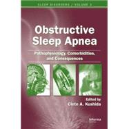 Obstructive Sleep Apnea: Pathophysiology, Comorbidities and Consequences: Pathophysiology, Comorbidities, and Consequences