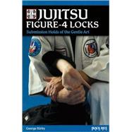 Jujitsu Figure-4 Locks Submission Holds of the Gentle Art