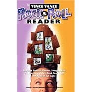 Vince Vance Rock and Roll Reader : Bedtime Stories, Poems, Songs, Jokes, Pictures and Other Real Cool Stuff for Kids of All Ages