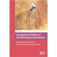 Kingship and Polity on the Himalayan Borderland book cover, ISBN 9781041181804