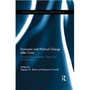 Economic and Political Change after Crisis: Prospects for government, liberty and the rule of law