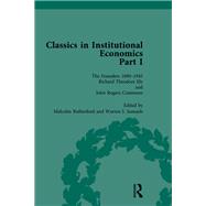 Classics in Institutional Economics, Part I, Volume 3: The Founders - Key Texts, 1890-1948