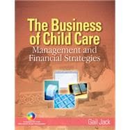 The Business of Child Care Management and Financial Strategies