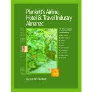 Plunkett's Airline, Hotel & Travel Industry Almanac 2011: The Only Comprehensive Guide to Travel and Hospitality Compines and Trends,9781593921804