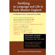 Testifying to Language and Life in Early Modern England : An Electronic Text Edition of Depositions 1560-1760