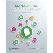 Managerial Accounting Plus MyLab Accounting with Pearson eText -- Access Card Package