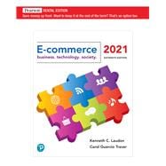 E-Commerce 2021: Business, Technology, and Society [RENTAL EDITION]