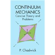 Continuum Mechanics Concise Theory and Problems