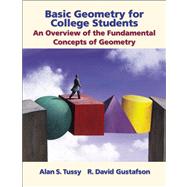Basic Geometry for College Students An Overview of the Fundamental Concepts of Geometry