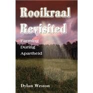 Rooikraal Revisited : Farming During Apartheid