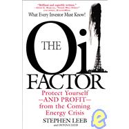 The Oil Factor: Protect Yourself- and Profit- from the Coming Energy Crisis