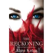 The Reckoning Book Two of the Taker Trilogy