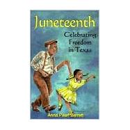 Juneteenth : Celebrating Freedom in Texas