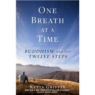 One Breath at a Time Buddhism and the Twelve Steps