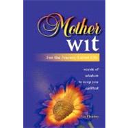Mother Wit: For the Journey Called Life