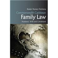 Commonwealth Caribbean Family Law: husband, wife and cohabitant