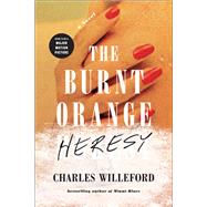 The Burnt Orange Heresy (Movie Tie-In) A Novel