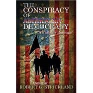 The Conspiracy of American Democracy