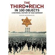 The Third Reich in 100 Objects