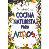 Cocina naturista para ninos / Naturist Cooking for Children