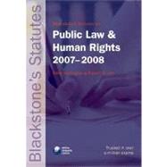 Blackstone's Statutes on Public Law and Human Rights 2007-2008