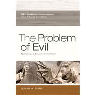The Problem of Evil The Challenge to Essential Christian Beliefs