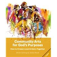 Community Arts for God's Purposes,9781645081807